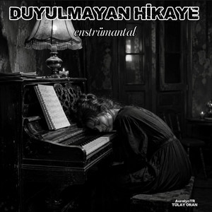 DUYULMAYAN HİKAYE by TÜLAY ORAN
