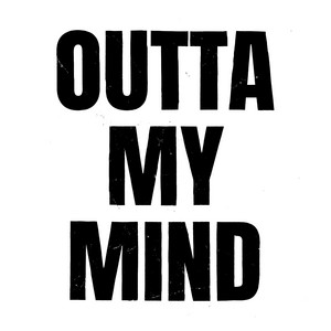 Outta My Mind by Spock