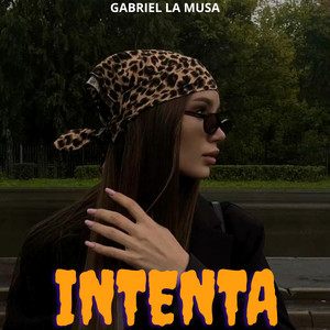 Intenta by Gabriel la musa