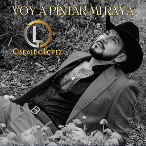 Voy a Pintar Mi Raya by Osbaldo Lopez