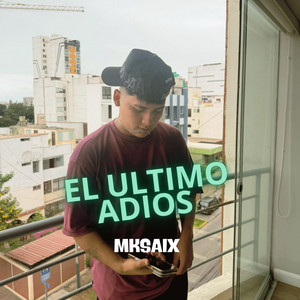EL ULTIMO ADIOS by MKSAIX