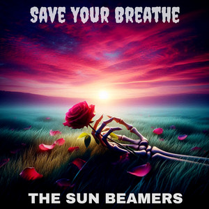 Save Your Breathe by The Sun Beamers
