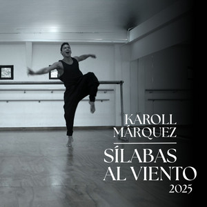 Karoll Marquez - Sílabas Al Viento (2025)