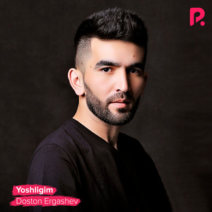 Doston Ergashev - Yoshligim