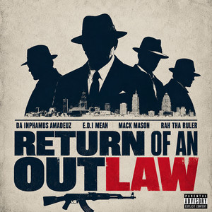 Return Of An Outlaw by Da Inphamus Amadeuz, E.D.I. Mean, MackMason, Rah Tha Ruler