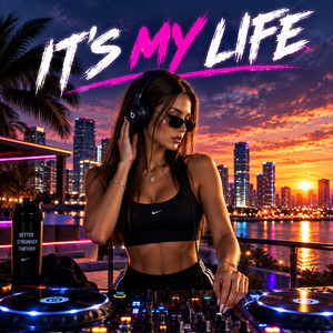IT'S MY LIFE by BoleroEterno10