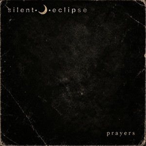p r a y e r s by silent eclipse