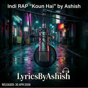 Koun Hai by LyricsByAshish
