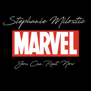 You Can Rest Now (Inspired by Marvel)