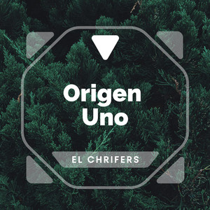 Origen Uno by EL CHRIFERS