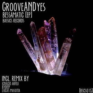 Bessamatic - Ignacio Arfeli Remix by GrooveANDyes, Ignacio Arfeli