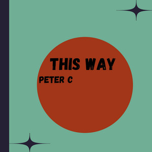 This Way by Peter C
