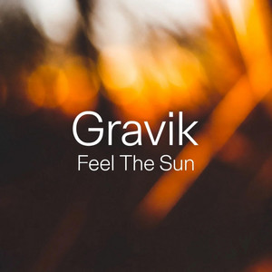 Feel The Sun by Gravik
