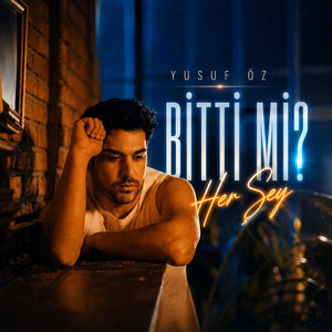BİTTİ Mİ HERŞEY