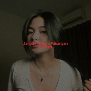 Akbar Chalay - Jangan Salah Pasangan (Slowed)