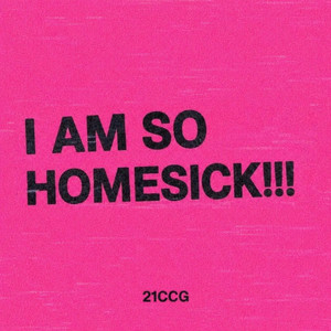 Homesick by 21CCG