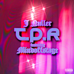 T.P.R. by J Nuller, Mindoffstage
