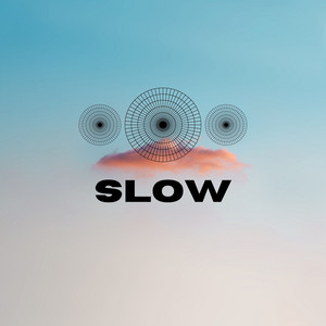 Slow by Eva Arlina