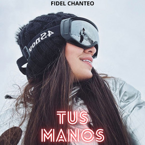 Tus manos by Fidel Chanteo