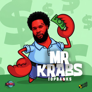 Mr Krabs by Top Banks, DJ MAC, CrashDummy