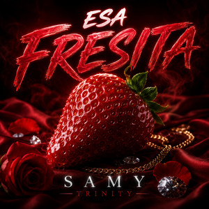 Esa Fresita by Samy trinity
