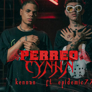 Perreo CYNHN by Kennan, Epidemic77