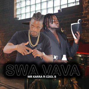 SWA VAVA,MR KARRA feat COOL B by COOL B MUSIC