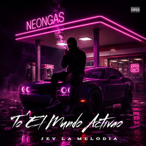 To' El Mundo Activao by Jey La Melodia