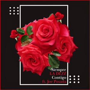 Siempre Contigo by La Dezz, Joe Posada