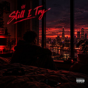 Still I Try by Nay Nae