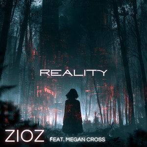 REALITY by Zioz, Megan Cross