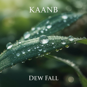 Dew Fall by Kaanb