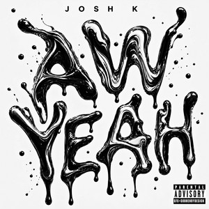 Aw Yeah by Josh K
