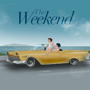 The Weekend by BABY ROCKY
