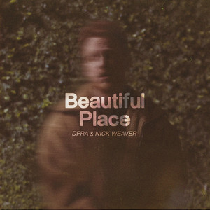 Beautiful Place by DFRA, Nick Weaver