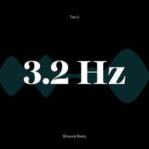 3.2 Hz Delta Waves by Teo Li, 3.2 Hz Guru