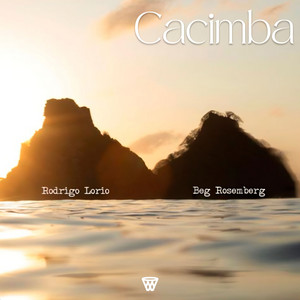 CACIMBA by Rodrigo Lorio, Beg Rosemberg, PBK Music