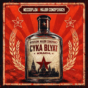Cyka Blyat (Moskau) by Noiseflow, Major Conspiracy