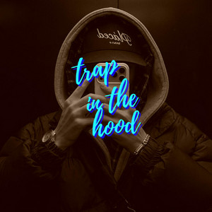 Trap In The Hood by Herreraprod