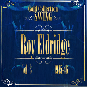 Swing Gold Collection (Roy Eldridge Vol.3 1945-46) album