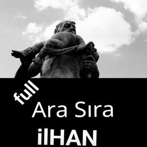 Ara Sıra by ilHAN