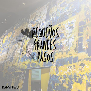 PEQUEÑOS GRANDES PASOS by HANYE FOZT