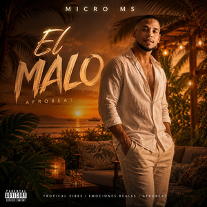 EL MALO by MICRO MS