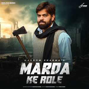 Marda Ke Role by Masoom Sharma