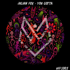 You Gotta by Julian Fox