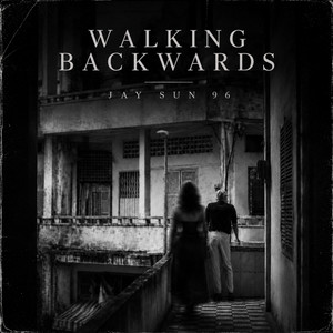 Walking Backwards by Jay Sun 96
