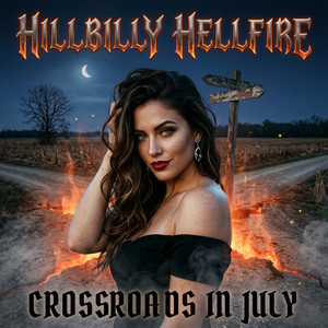 Crossroads In July by Hillbilly Hellfire