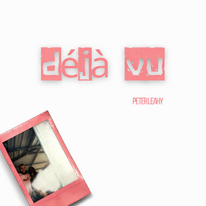 Peter Leahy - Déjà Vu