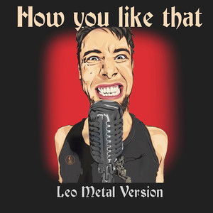How You Like That - Metal Version