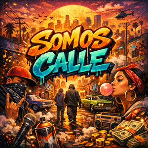 SOMOS CALLE by EL MOSQUITO R